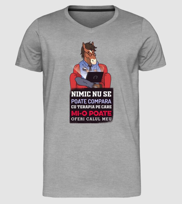nimic nu se poate compara cu terapia pe care mi-o poate oferi calul meu model gri pe tricou