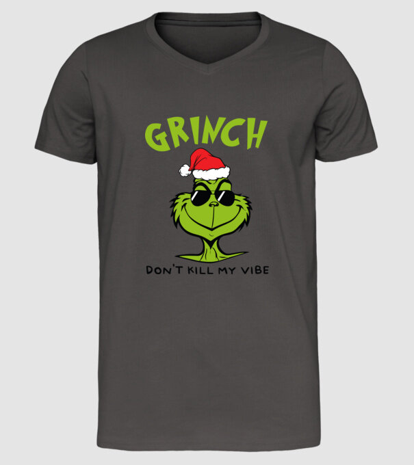 Grinch - Don't kill my vibe model gri închis pe tricou