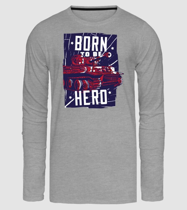 Born To be A Hero cu tanc model gri pe tricou