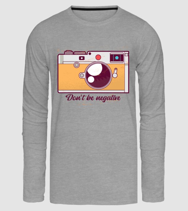 'Don''t be negative - tricou cu fotografie' model gri pe tricou