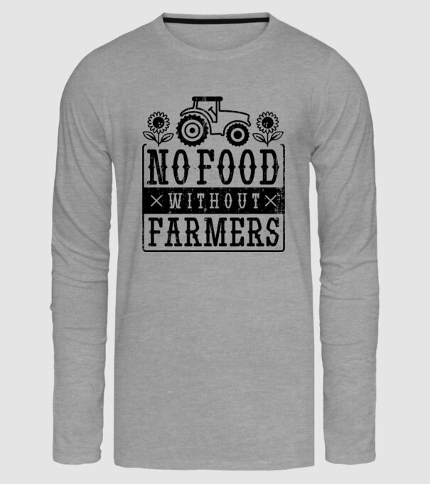 Nu există hrană fără fermieri model gri pe tricou