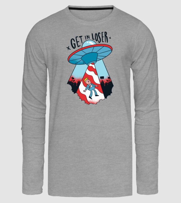 Get in Loser Trump model gri pe tricou