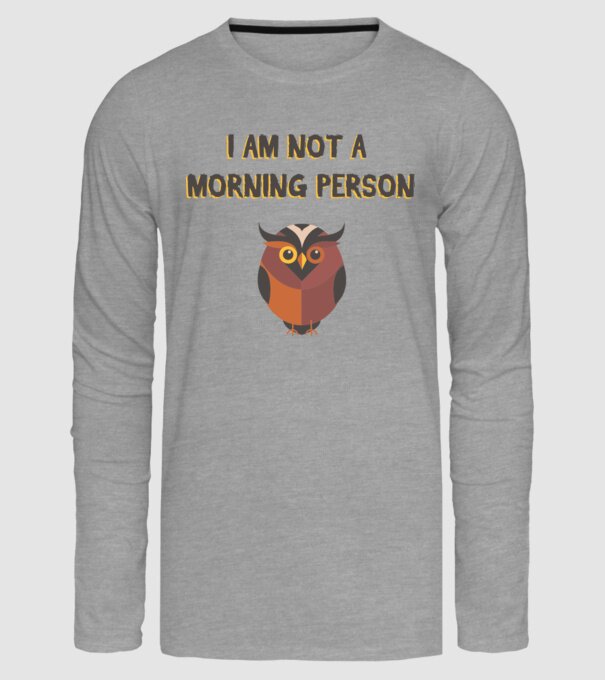 'I''m not a morning person' model gri pe tricou