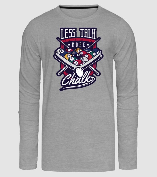 Less Talk More Chalk Billiard model gri pe tricou
