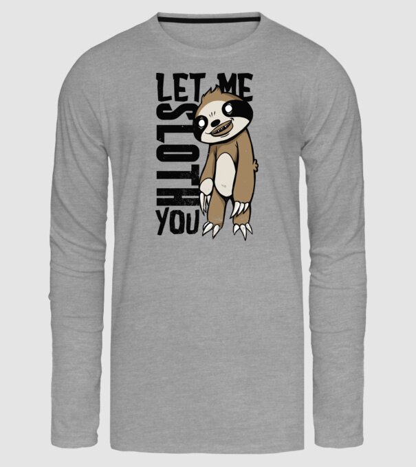 Let me Sloth You Leneș model gri pe tricou