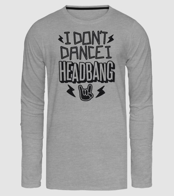 Nu dansez, fac Headbang model gri pe tricou