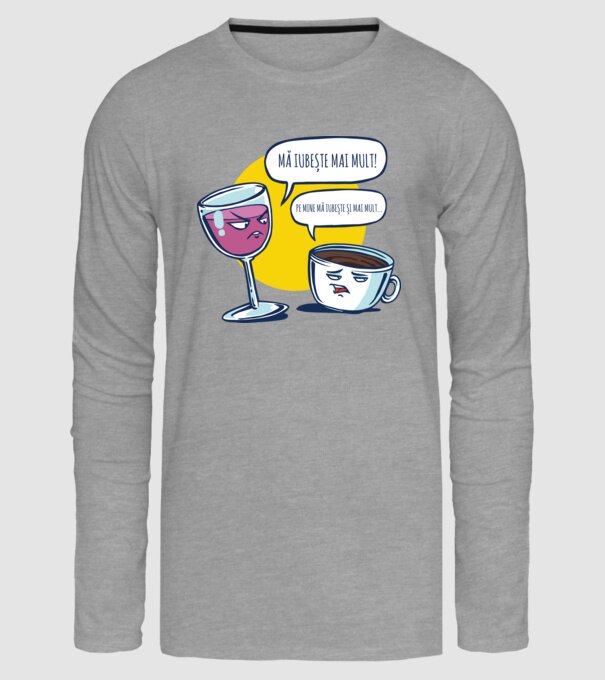 mă iubește mai mult! - pe mine mă iubește și mai mult... model gri pe tricou