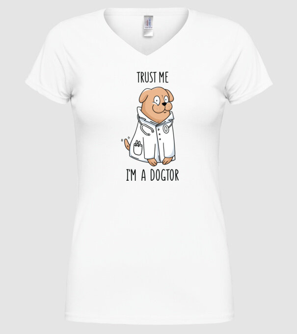 Ai încredere, sunt un Dogtor model alb pe tricou