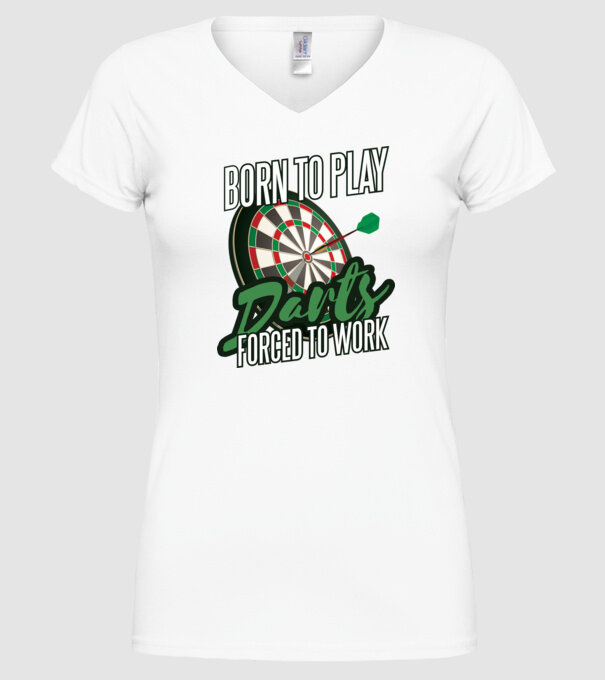 Născut pentru a juca darts, forțat să muncesc model alb pe tricou