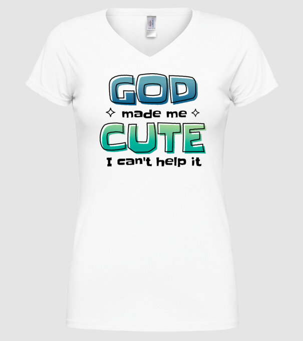 God made me cute model alb pe tricou