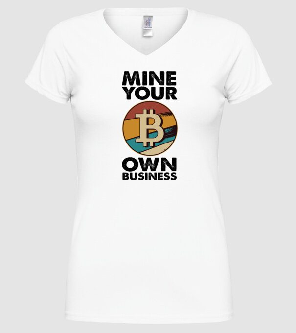 Mine your own business Bitcoin model alb pe tricou