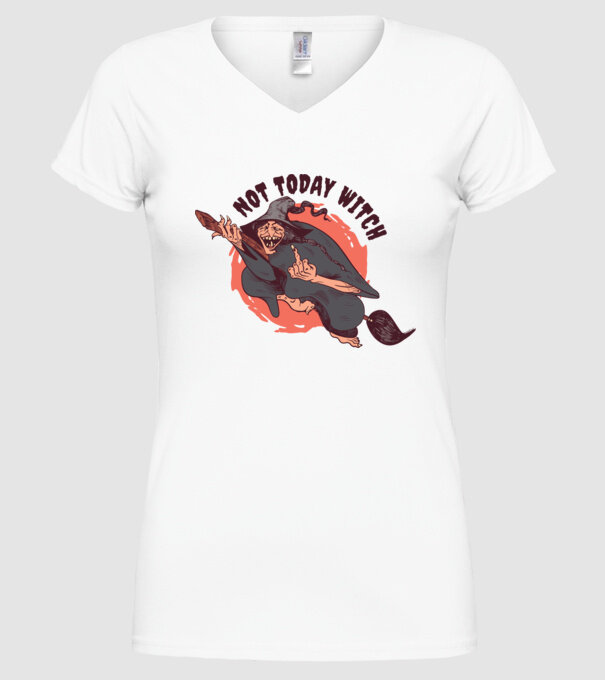Not today witch model alb pe tricou