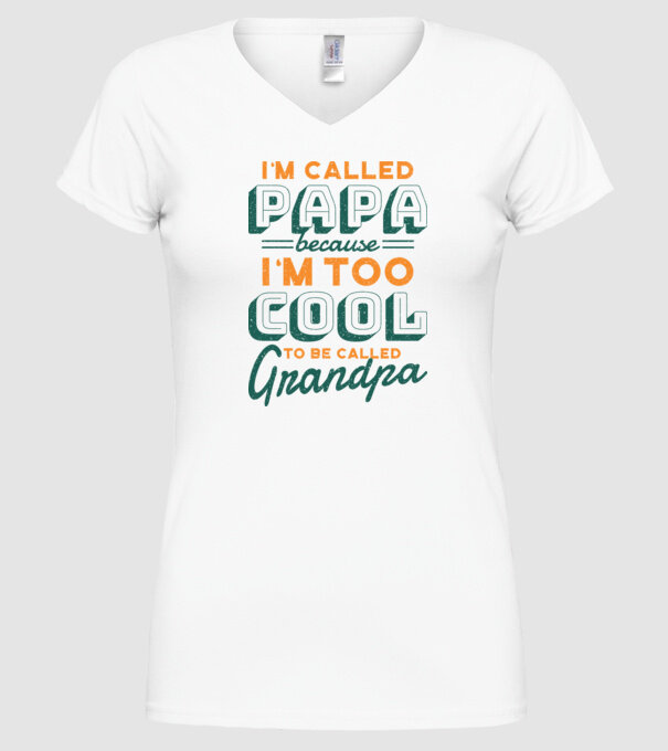 Mi se spune Tată pentru că sunt prea cool pentru a fi Bunic model alb pe tricou