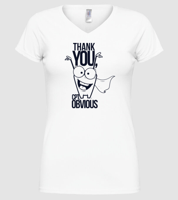 Thank You Captain obvious model alb pe tricou
