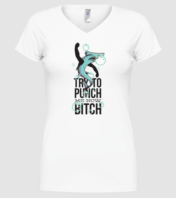 Try to punch me now bitch model alb pe tricou