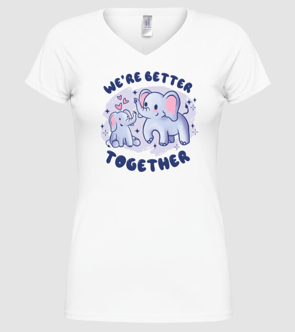 'We''re Better Together Elephant' model alb pe tricou