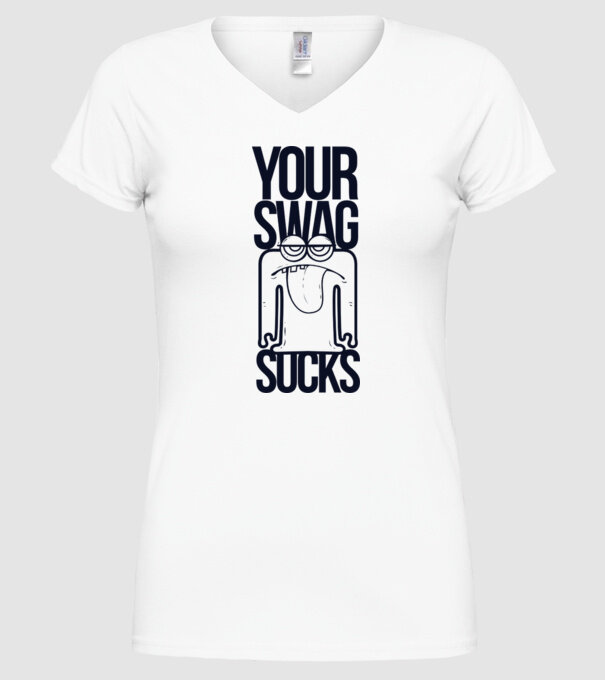 Your swag sucks model alb pe tricou
