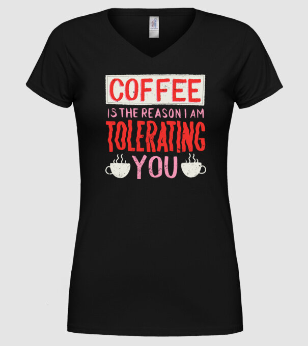 Cafeaua este motivul pentru care încă te mai suport model negru pe tricou