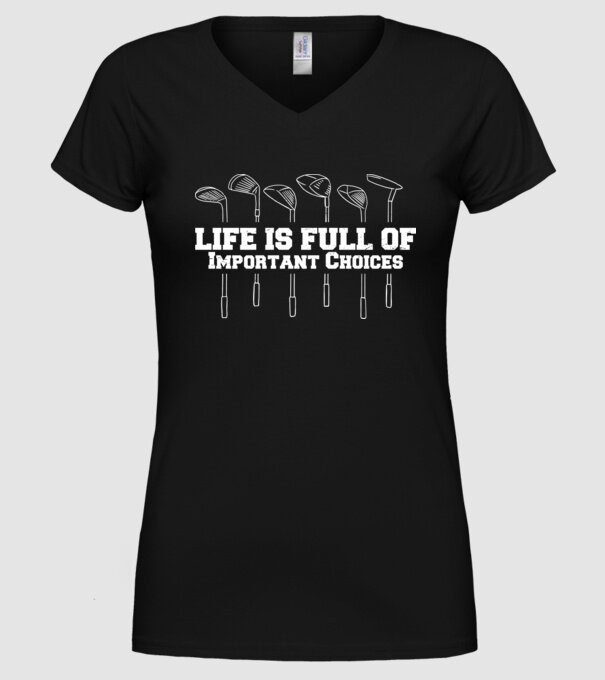 Viața este plină de decizii dificile Golf model negru pe tricou