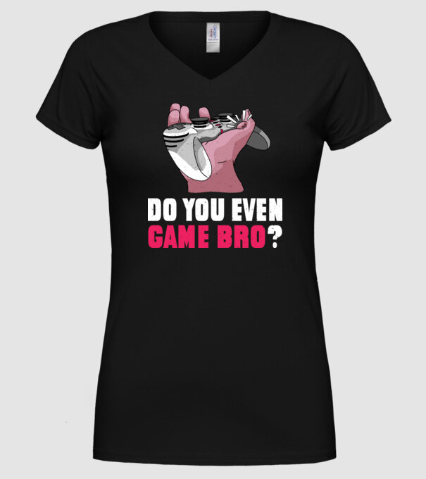 Do You Even Game Bro? model negru pe tricou