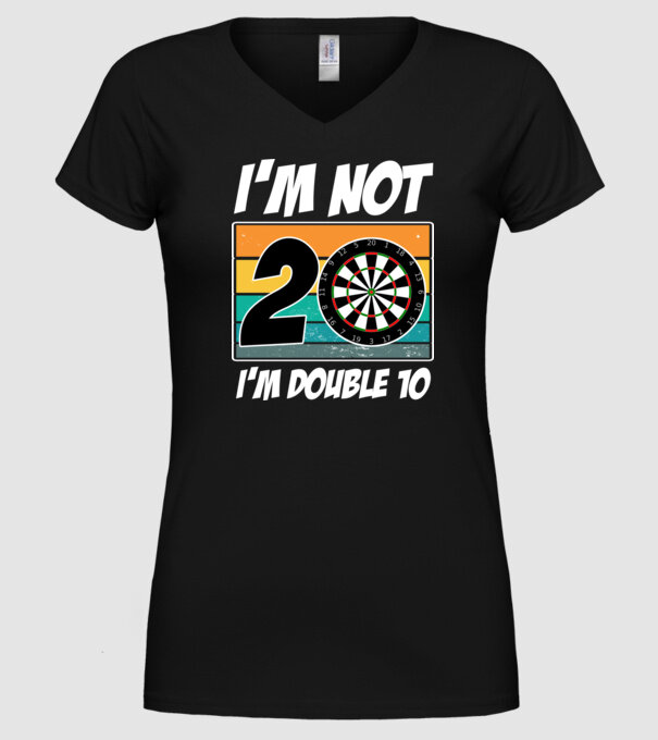 'I''m not 20 I''m double 10 darts birthday' model negru pe tricou