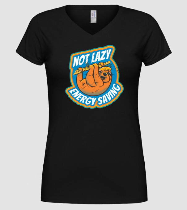 Not Lazy, Energy Saving - Leneș model negru pe tricou