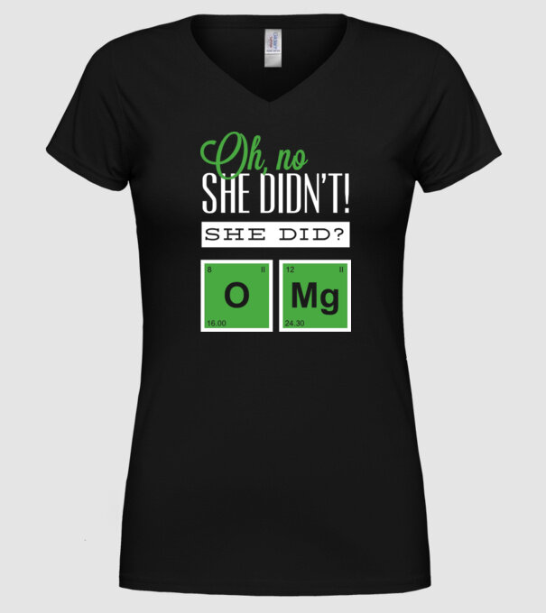 'Oh no she didn''t did she' model negru pe tricou