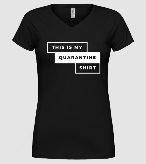 This is my quarantine shirt model negru pe tricou
