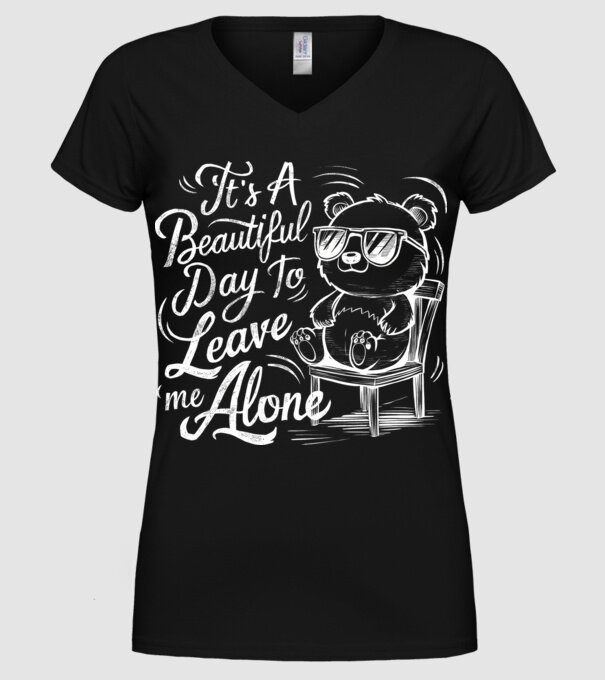 Beautiful day to leave me alone Negru model negru pe tricou