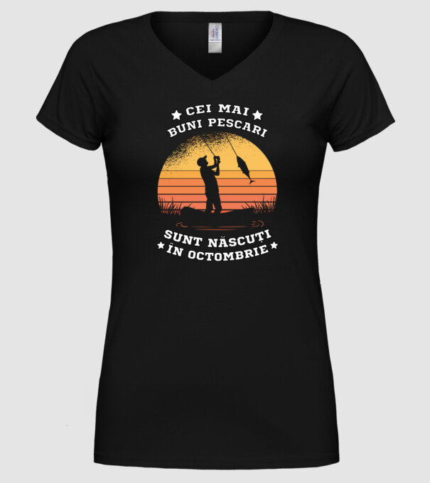 Cei mai buni Pescari sunt născuți în Octombrie model negru pe tricou