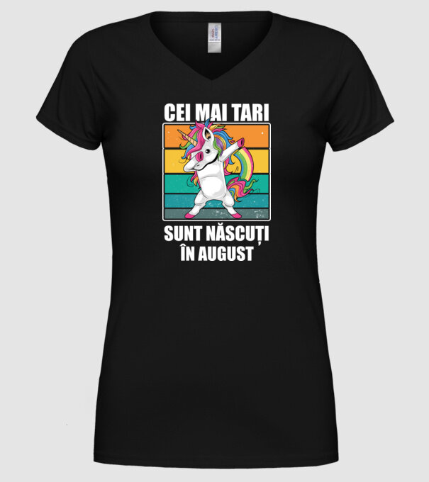 Cei mai tari sunt născuți în august model negru pe tricou