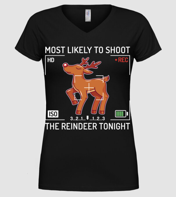 Most likely to shoot the reindeer tonight model negru pe tricou