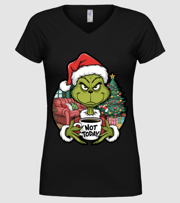 Not Today Grinch model negru pe tricou