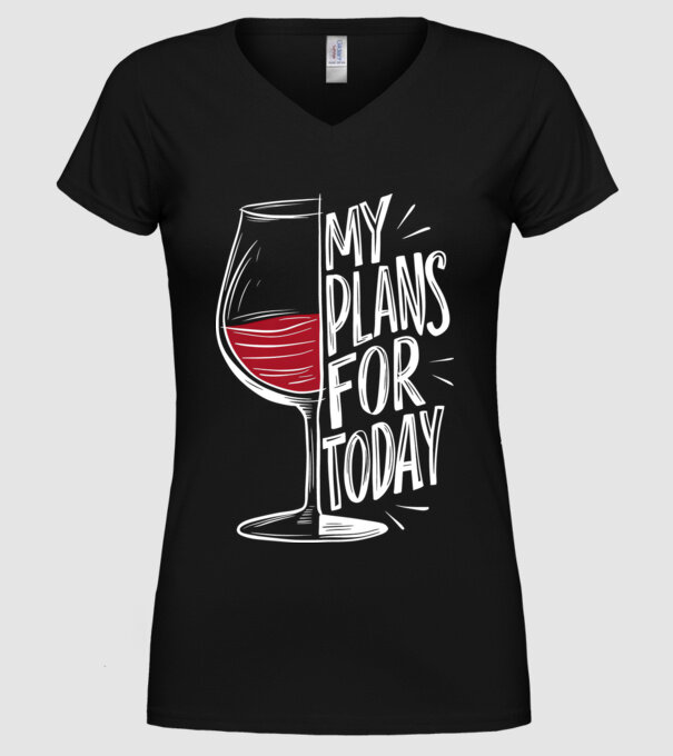 Wine Plans For Today Negru model negru pe tricou