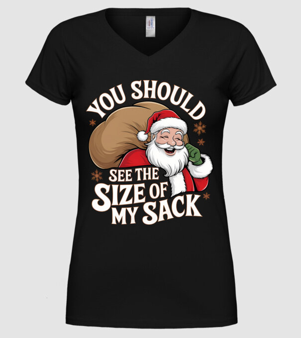 You Should See The Size Of My Sack Santa model negru pe tricou