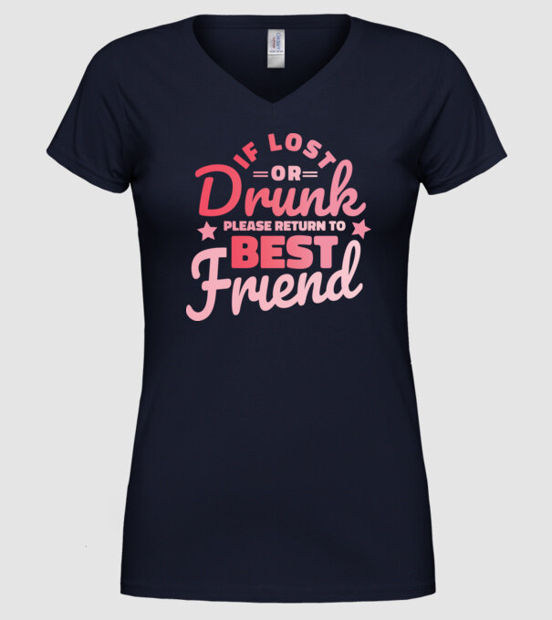 If los or drunk please return to Best Friend model albastru închis pe tricou