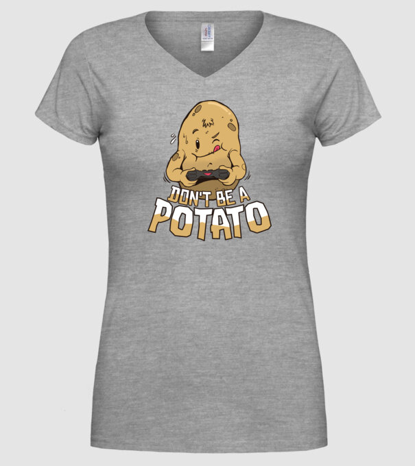 'Don''t be a Potato Gamer' model gri pe tricou