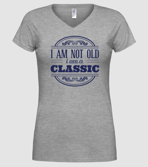 'I''m not old, I am a Classic' model gri pe tricou