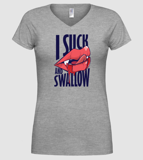 I suck and swallow Vampir model gri pe tricou