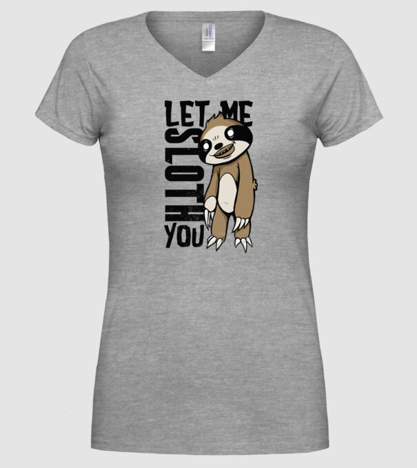 Let me Sloth You Leneș model gri pe tricou