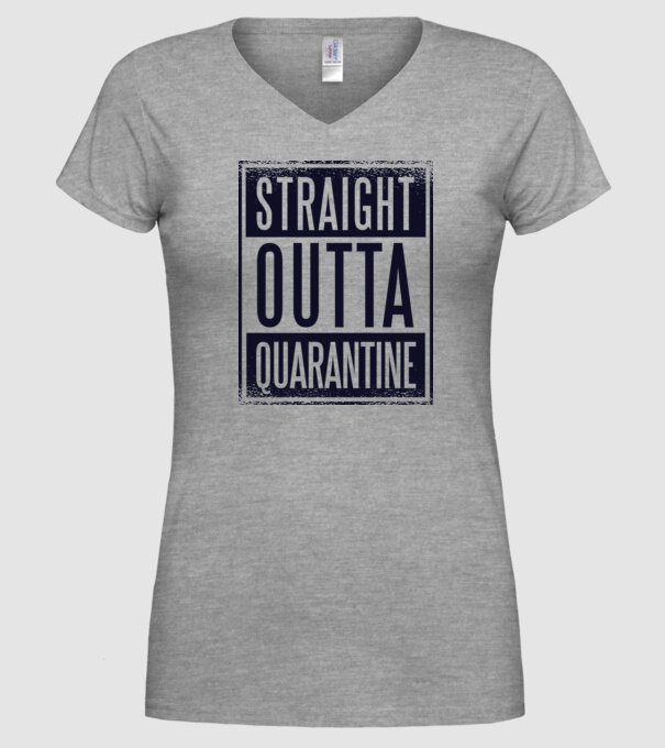 Straight outta quarantine model gri pe tricou