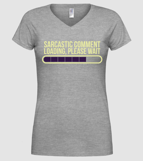 Comentariu sarcastic încărcare în curs model gri pe tricou