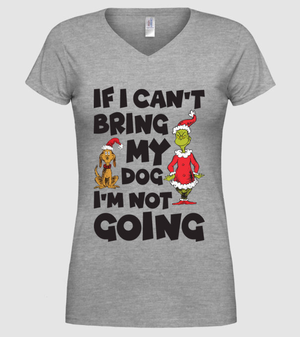 If i can't bring my dog I'm not going model gri pe tricou