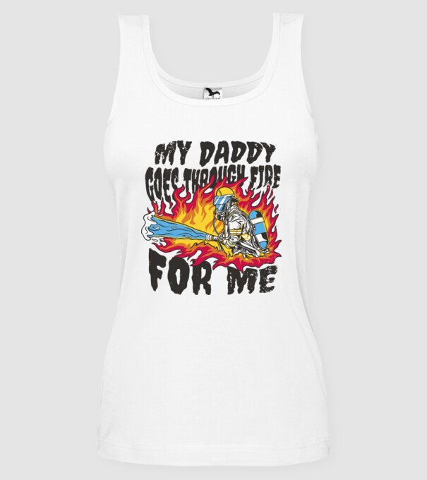 Tatăl meu trece și prin foc pentru mine model alb pe tricou