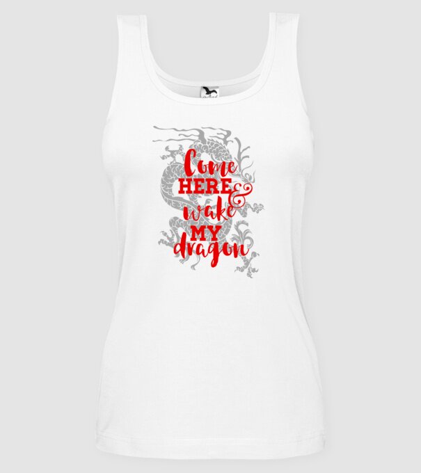 Come here and wake my dragon model alb pe tricou