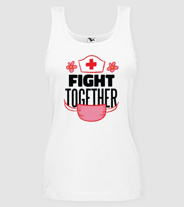 Fight together Asistentă medicală model alb pe tricou
