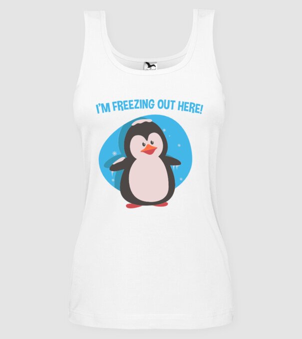 'I''m freezing out here' model alb pe tricou