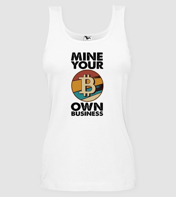 Mine your own business Bitcoin model alb pe tricou