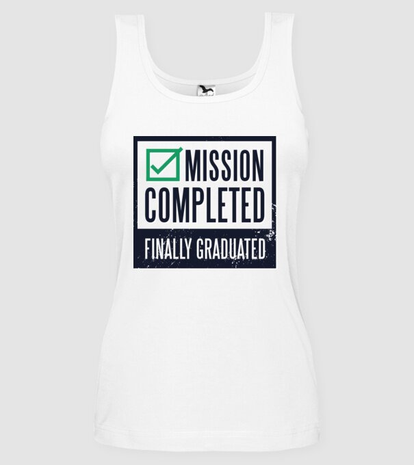 Mission completed Graduation pentru Absolvire model alb pe tricou
