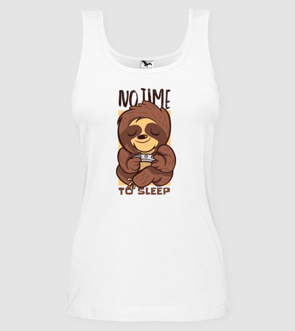 No time to sleep - Leneș drăguț model alb pe tricou